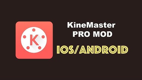 Kinemaster Pro Mod free download on iPhone iPad Android - unlocked Premium Hack