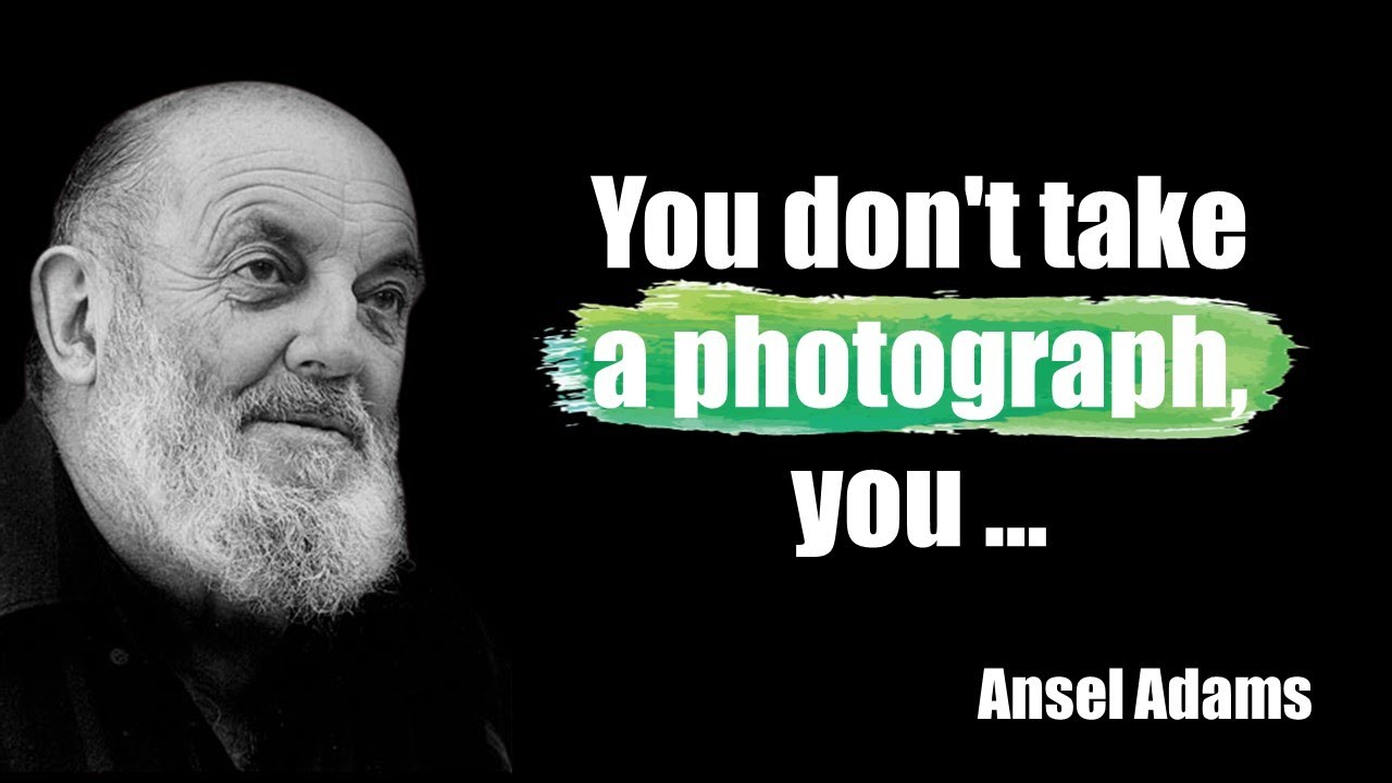 32 Ansel Adams Inspirational Quotes About Photography | Quotese