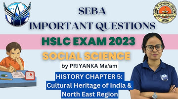 SEBA HSLC 2023 | Important Questions for Social Science | Cultural Heritage of India | Chapter 5