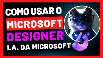 ✅ COMO USAR O MICROSOFT DESIGNER  - Ferramenta de Design com INTELIGÊNCIA ARTIFICAL