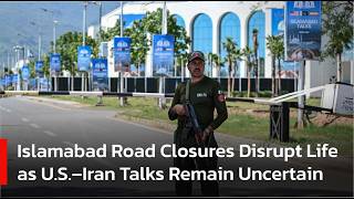 Islamabad Road Closures Disrupt Life as U.S.–Iran Talks Remain Uncertain | AC1S
