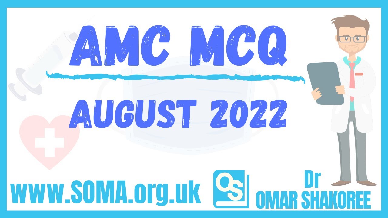 AMC MCQ Exam August Recalls 2022 Discussion Preparation Course Online amc-mcq-exam-august-recalls-2022-discussion-preparation-course-online