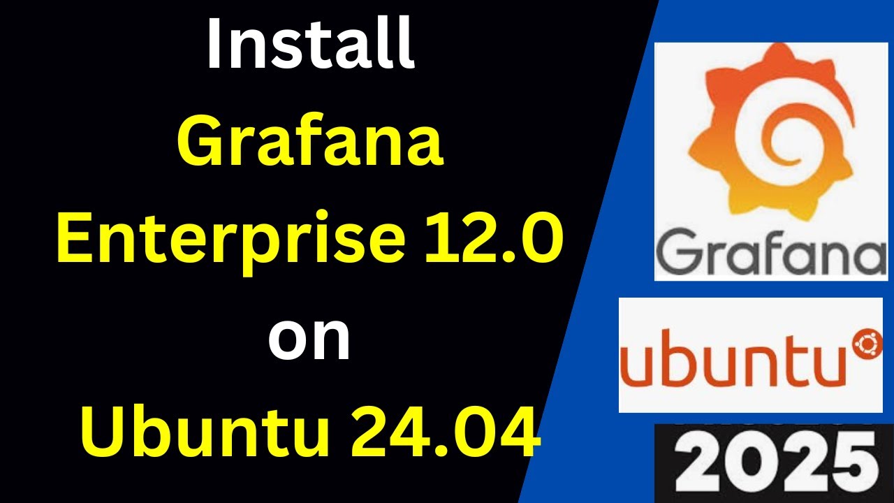 How to Install and Configure grafana 12 on Ubuntu 24.04 LTS in 9 ...