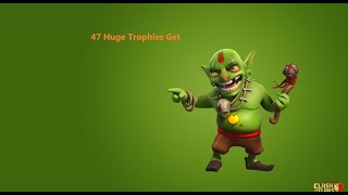 Clash of Clans - First time Get Huge Trophies 47