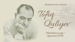 Tofiq Quliyev - Məhəbbət çırağı (\