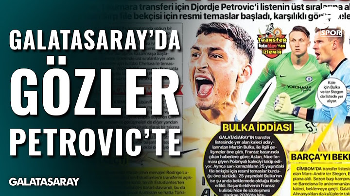 Petrovic'te Sıcak Gelişme! Galatasaray, Chelsea İle Resmi Temaslara Başladı! / A Spor / Sabah Sporu