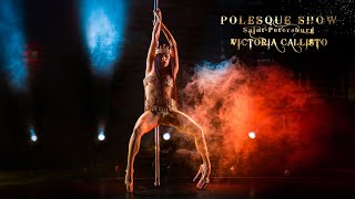 Polesque Show 2022 | Victoria Callisto