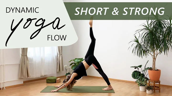SHORT & STRONG // 35 min Dynamic Flow // Vinyasa/H...