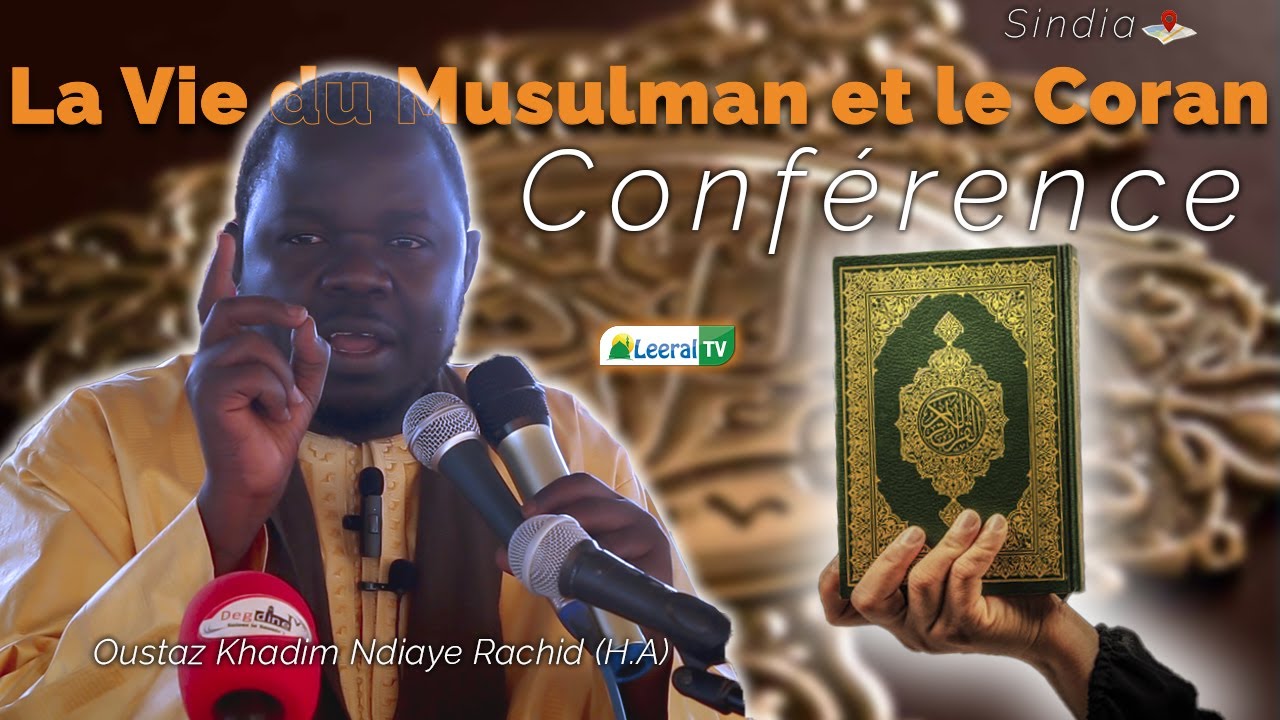 Oustaz Khadim Ndiaye Rachid (H.A) ║ La vie du musulman et le coran