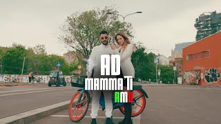 AD - Mamma Ti Amo (Prod by Madara) [Official Music Video]