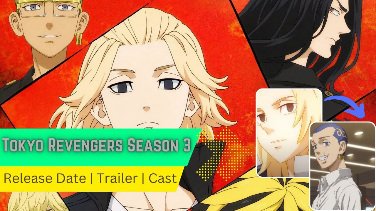 Tokyo Revengers' Season 3 Full Release Schedule and Episode Count