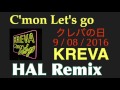 KREVA / C'mon, Let's go(HAL Remix)