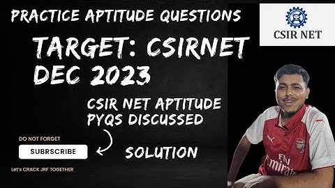 GENERAL APTITUDE FOR CSIR NET MATHEMATICS DECEMBER 2023 | CSIR NET JUNE 2023 | CSIRNET APTITUDE PYQS