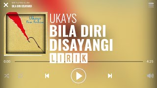 Ukays - Bila Diri Disayangi [Lirik]