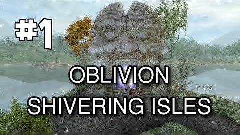 Oblivion Modded with Mr Anderson (Shivering Isles DLC Walkthrough) Let