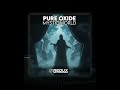 Out Soon Pure Oxide Mystic World Redux Recordings Out Soon Pure Oxide Mystic World Redux Recordings