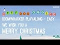 We Wish You a Merry Christmas - Boomwhackers Easy