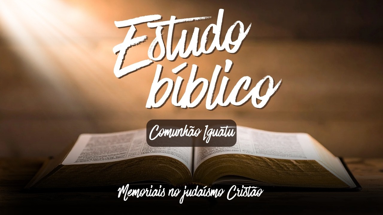 Escola Bíblica//Memoriais no Judaísmo Cristão//03.03.2026