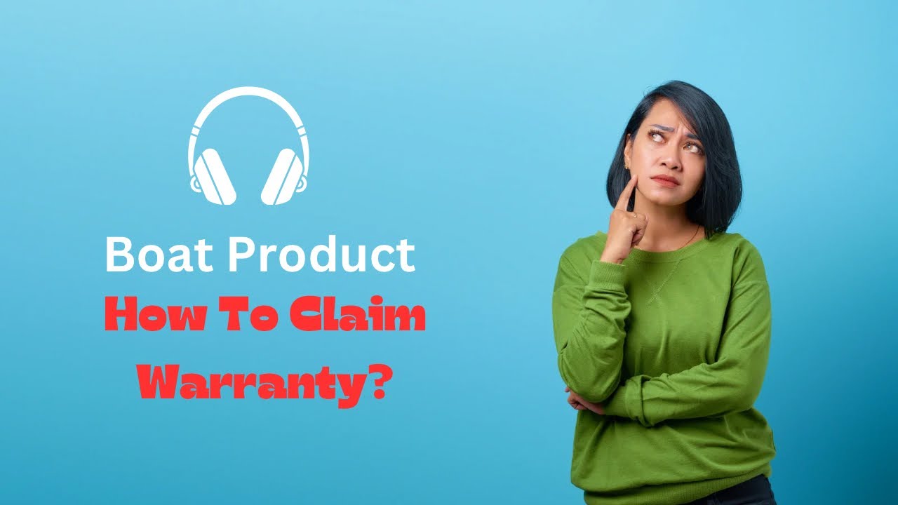 How to claim warranty on Boat Products? Complete Process. boat 