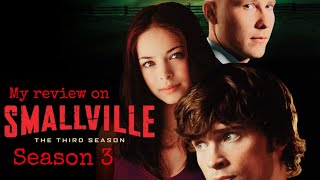 My review on Smallville season 3