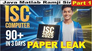 ISC Computer 2025 Guess Paper (Full Theory): Score 90+ in 3 Days! | Class 12th ISC