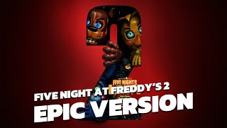 Five Nights at Freddys 2 Theme | EPIC VERSION