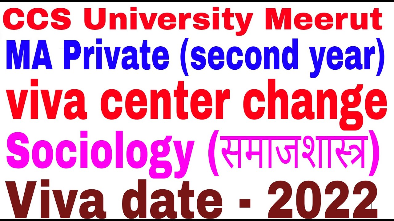 CCS UNIVERSITY MEERUT Viva Date 2022 || MA private Viva date and center || exam center change viva
