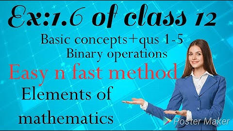 (PDF)Binary operations/Ex 1.6of class 12 maths/Elements of mathematics/qus 1-5