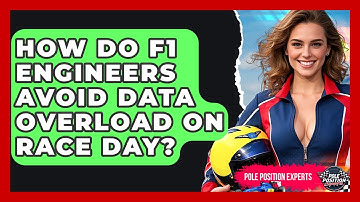 How Do F1 Engineers Avoid Data Overload On Race Day? - Pole Position Experts