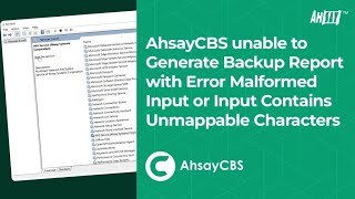 "Malformed input or input contains unmappable characters" error when generating backup reports