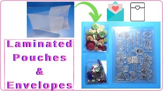 Diy Laminated Pouches and Envelopes for Your Dies or Stamps or Any Storage