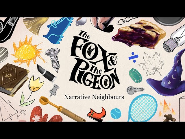 The Fox & The Pigeon: Narrative Neighbours Released