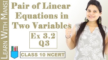 Class 10 Maths | Chapter 3 | Exercise 3.2 Q3 | Pair Of Linear Equations in Two Variables | NCERT