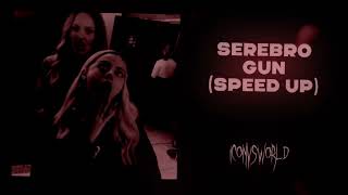 SEREBRO - Gun (speed up)