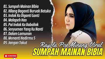 SUMPAH MAINAN BIBIA - RAYOLA FULL ALBUM TERBAIK (LIRIK) HILANG BAGANTI - LAGU POP MINANG TERBARU