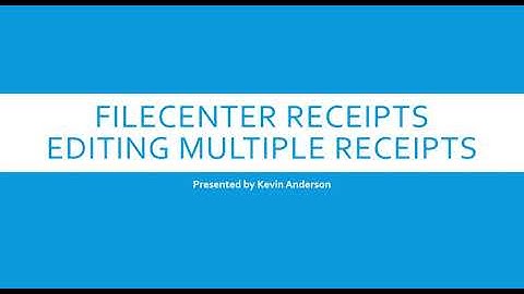 FileCenter Receipts - Editing Multiple Receipts