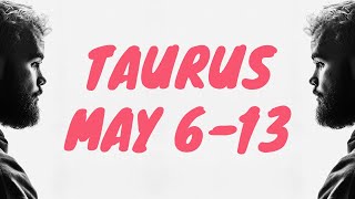 TAURUS - THE WAIT IS OVER TAURUS, THIS IS GOING TO COME IN FAST GET READY | MAY 6-13 | TAROT
