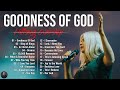 Goodness Of God - Hillsong Worship Christian Worship Songs 2024 ✝✝ Best Praise And Worship Lyrics #8