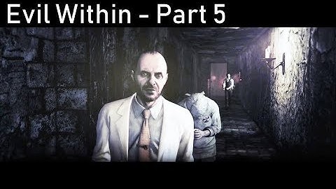 Losing Our Minds - The Evil Within - Part 5