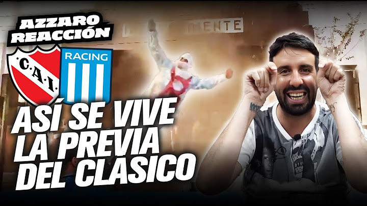 MAÑANA CUESTE LO QUE CUESTE... INDEPENDIENTE - RACING, CLÁSICO DE AVELLANEDA // AZZARO REACCIÓN