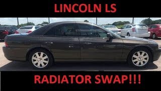 How to change the radiator on a 2003 2004 2005 2006 Lincoln LS