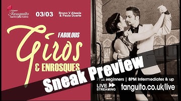 TANGO: FABULOUS GIROS & ENROSQUES, PART 1 - SNEAK PEEK (03.03) @Tanguitoacademy @PDuarteTango