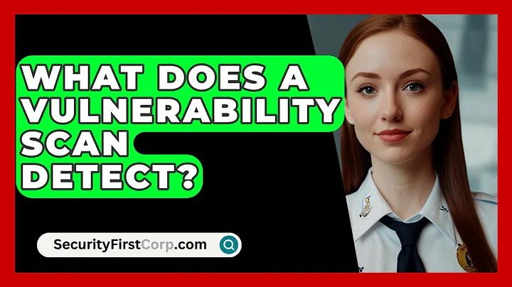 What Does A Vulnerability Scan Detect? - SecurityFirstCorp.com