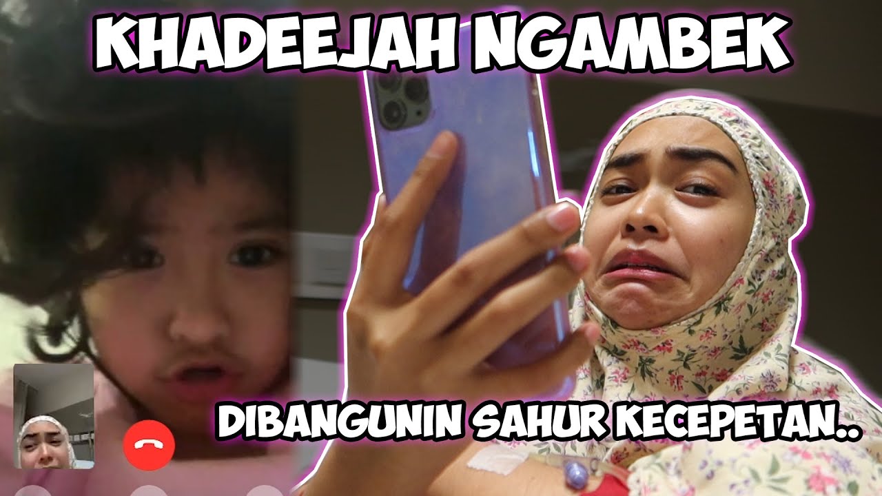 KHADEEJAH NGAMBEK DIBANGUNIN SAHUR KECEPETAN. wkwkwk