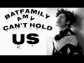 Batfamily AMV Can’t Hold Us