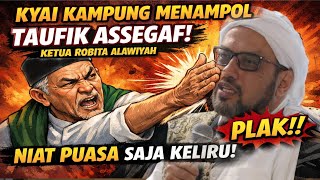 KYAI KAMPUNG Tampol TAUFIK ASSEGAF⁉️Niat Puasa Saja Bisa Keliru? Memaknai..