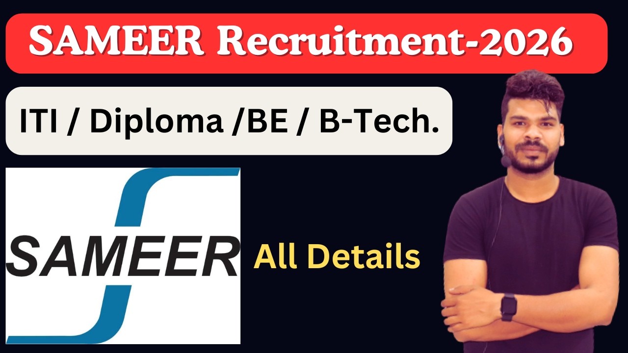 SAMEER Recruitment 2026 | ITI, Diploma, BE/B.Tech | Full Details in Hindi
