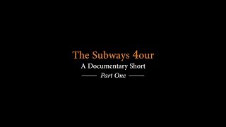 The Subways 4our: A Documentary Short (Part 1) by Aly Hirji