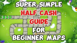 Simple Half Cash Guide for Beginner Maps #btd6 #guide #tutorial #playthrough
