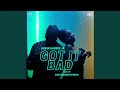 Got It Bad Feat BeatsMadeByFresh mp3